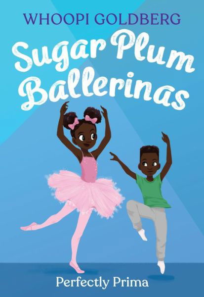 Sugar Plum Ballerinas: Perfectly Prima - Whoopi Goldberg - Books - Little, Brown & Company - 9780316294638 - October 6, 2022