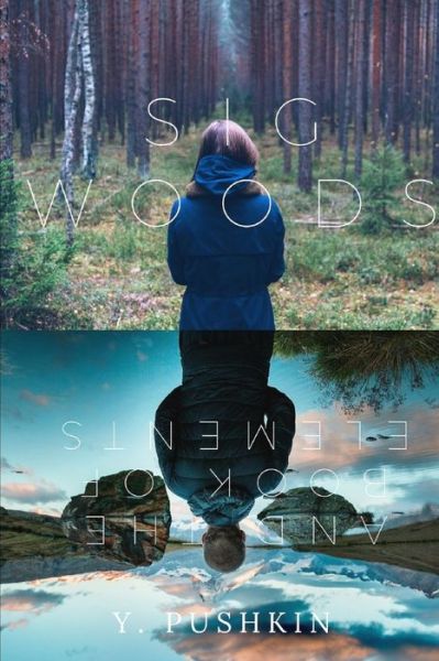 Cover for Y. Pushkin · Sig Woods and the Book of Elements (Book) (2019)