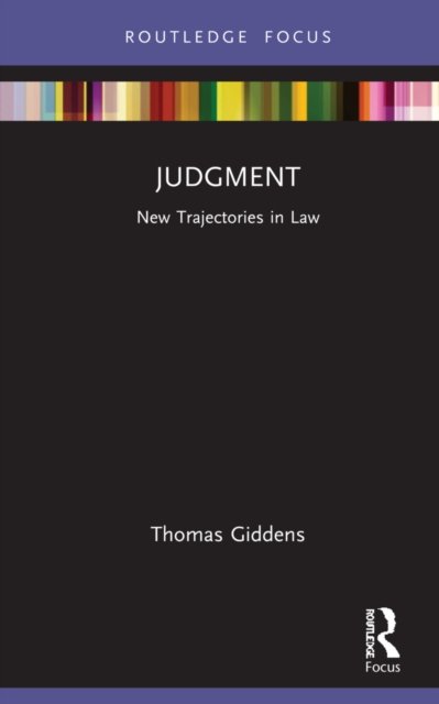 Cover for Giddens, Thomas (St Mary's University College, Twickenham, UK) · Judgment: New Trajectories in Law - New Trajectories in Law (Hardcover Book) (2022)