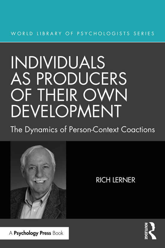 Cover for Richard M. Lerner · Individuals as Producers of Their Own Development: The Dynamics of Person-Context Coactions - World Library of Psychologists (Hardcover Book) (2021)