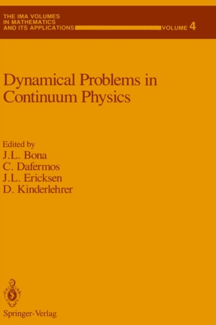 Cover for J L Bona · Dynamical Problems in Continuum Physics - The IMA Volumes in Mathematics and its Applications (Hardcover Book) [1987 edition] (1986)