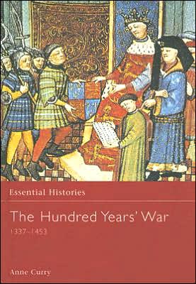 Cover for Anne Curry · The Hundred Years' War AD 1337-1453 - Essential Histories (Hardcover Book) (2003)