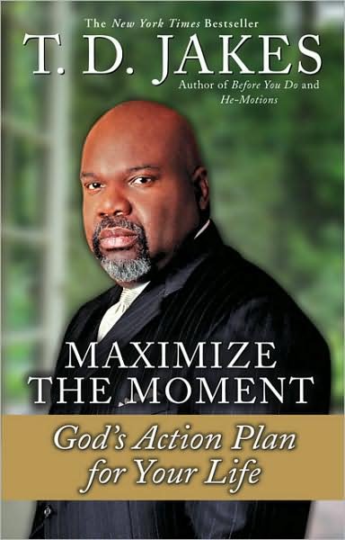 Cover for T.D Jakes · Maximize The Moment: God's Action Plan for Life (Taschenbuch) (2001)