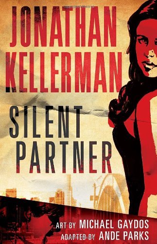Cover for Jonathan Kellerman · Silent Partner: The Graphic Novel (Hardcover Book) [First Edition, First Printing edition] (2012)
