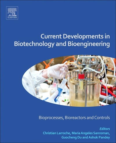 Cover for M. Sanroman · Current Developments in Biotechnology and Bioengineering: Bioprocesses, Bioreactors and Controls (Hardcover Book) (2016)