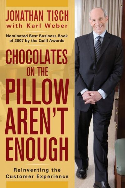 Cover for Jonathan M. Tisch · Chocolates on the Pillow Aren't Enough: Reinventing The Customer Experience (Paperback Book) (2009)