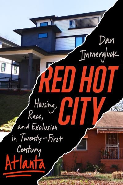 Cover for Dan Immergluck · Red Hot City: Housing, Race, and Exclusion in Twenty-First-Century Atlanta (Gebundenes Buch) (2022)
