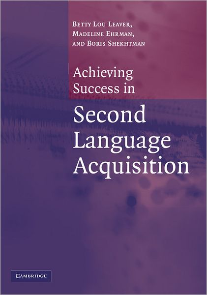 Cover for Leaver, Betty Lou (Jordan University of Science and Technology (JUST)) · Achieving Success in Second Language Acquisition (Paperback Book) (2005)