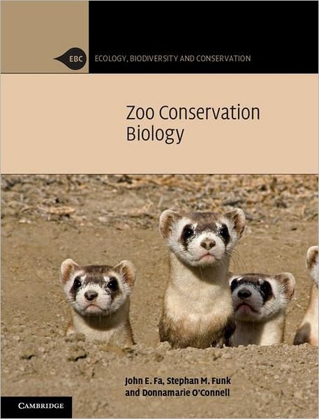 Cover for Fa, John E. (Professor) · Zoo Conservation Biology - Ecology, Biodiversity and Conservation (Hardcover Book) (2011)