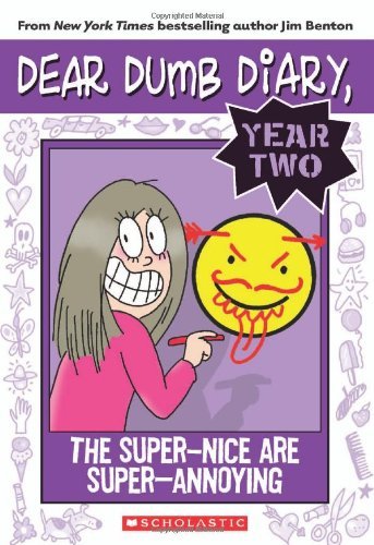 Cover for Jim Benton · Dear Dumb Diary Year Two #2: The Super-Nice Are Super-Annoying - Dear Dumb Diary Year Two (Taschenbuch) (2012)
