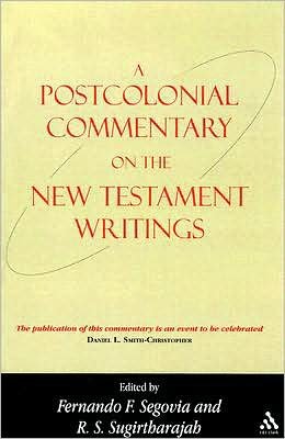 Cover for Fernando F Segovia · A Postcolonial Commentary on the New Testament Writings - Bible and Postcolonialism (Hardcover Book) (2007)