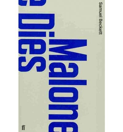 Malone Dies - Samuel Beckett - Books - Faber & Faber - 9780571244638 - June 3, 2010