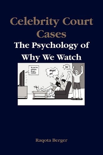 Cover for Raqota Berger · Celebrity Court Cases: the Psychology of Why We Watch (Pocketbok) (2010)