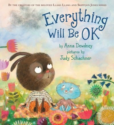 Cover for Anna Dewdney · Everything Will Be OK (Hardcover bog) (2022)