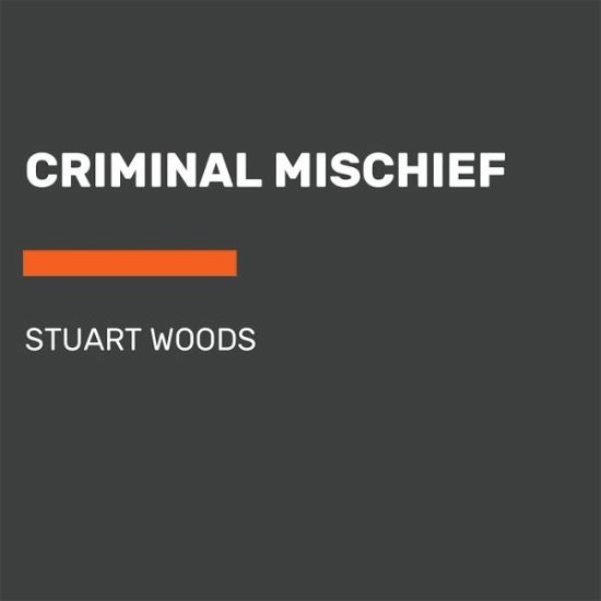 Criminal Mischief - A Stone Barrington Novel - Stuart Woods - Bøger - Diversified Publishing - 9780593459638 - 25. januar 2022