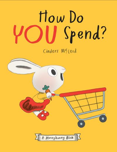 Cover for Cinders McLeod · How Do You Spend? a Moneybunny Book (Book) (2024)