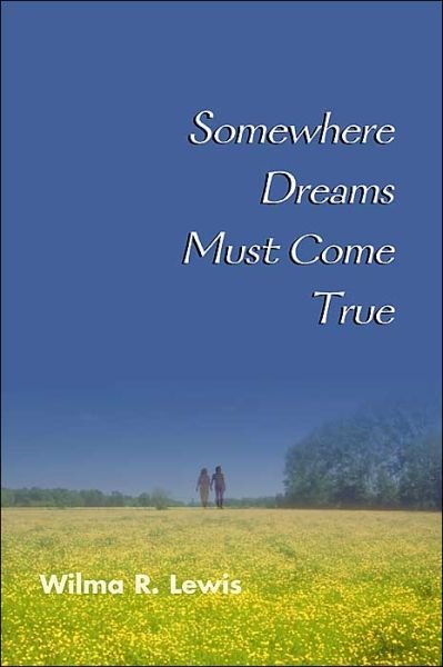 Cover for Wilma Lewis · Somewhere Dreams Must Come True (Pocketbok) (2000)