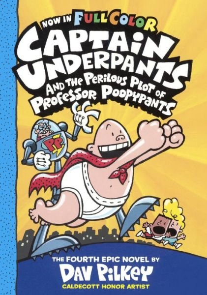 Cover for Dav Pilkey · Captain Underpants And The Perilous Plot Of Professor Poopypants (Gebundenes Buch) (2015)