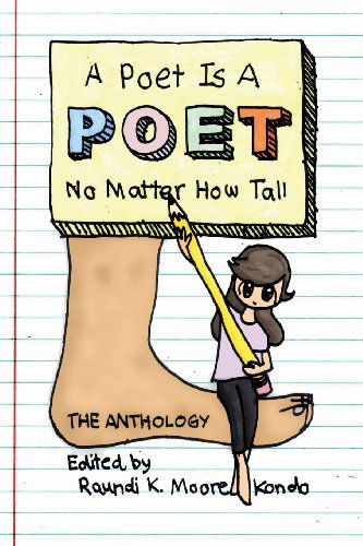 Cover for Raundi K. Moore-kondo · A Poet is a Poet No Matter How Tall: Poems by Poets of All Shapes and Sizes (Paperback Book) (2013)