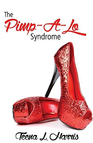 Cover for Teena L. Harris · The Pimp-a-lo Syndrome; the Cross Between a Pimp &amp; a Gigalo Vol 1 (Paperback Bog) (2014)