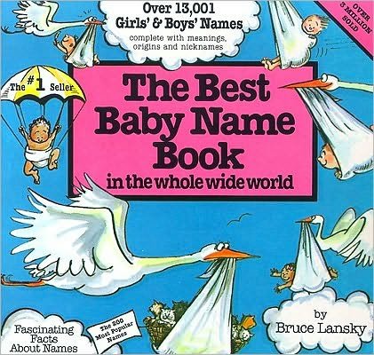 Cover for Bruce Lansky · Best Baby Name Book in the Whole Wide World (Paperback Book) [Revised edition] (1984)