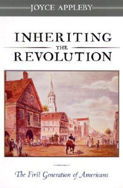 Cover for Joyce Appleby · Inheriting the Revolution: The First Generation of Americans (Paperback Bog) [New edition] (2001)