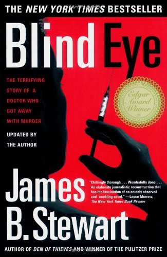 Cover for James B. Stewart · Blind Eye: the Terrifying Story of a Doctor Who Got Away with Murder (Paperback Bog) (2000)