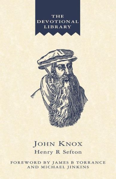 Cover for Henry R. Sefton · John Knox: An Account of the Development of His Spirituality - Devotional Library (Paperback Book) (1993)