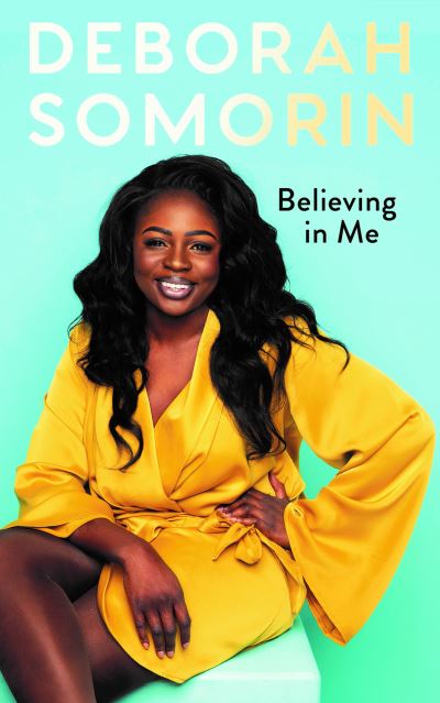 Deborah Somorin · Believing in Me (Hardcover bog) (2022)