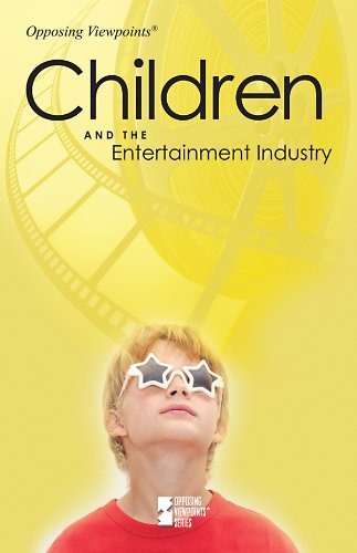 Cover for Karen Miller · Children and the Entertainment Industry (Opposing Viewpoints) (Hardcover Book) (2010)