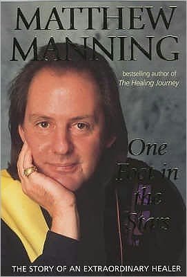 Cover for Matthew Manning · One Foot In The Stars: The story of an extraordinary healer (Pocketbok) (2003)