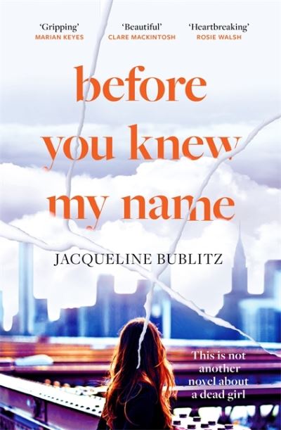 Before You Knew My Name: 'An exquisitely written, absolutely devastating novel' Red magazine - Jacqueline Bublitz - Kirjat - Little, Brown - 9780751581638 - torstai 15. heinäkuuta 2021