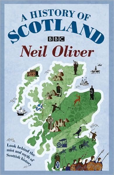 A History Of Scotland - Neil Oliver - Livres - Orion Publishing Co - 9780753826638 - 11 novembre 2010
