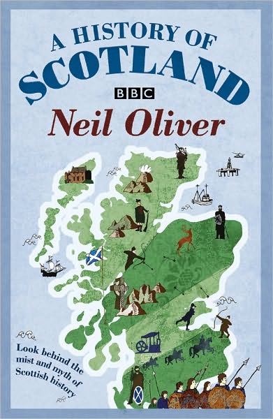 A History Of Scotland - Neil Oliver - Books - Orion Publishing Co - 9780753826638 - November 11, 2010