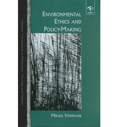 Cover for Mikael Stenmark · Environmental Ethics and Policy-Making (Hardcover Book) [New edition] (2002)