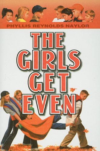 Cover for Phyllis Reynolds Naylor · The Girls Get Even (Boy / Girl Battle (Pb)) (Hardcover Book) (2002)