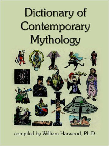 Cover for Ph. D. William Harwood · Dictionary of Contemporary Mythology (Paperback Book) (2002)