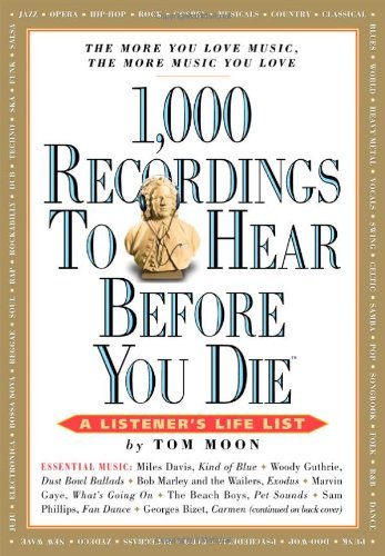 1000 Recordings to Hear Before You Die. Tom Moon - Book - Bøker - WMACH - 9780761139638 - 28. august 2008