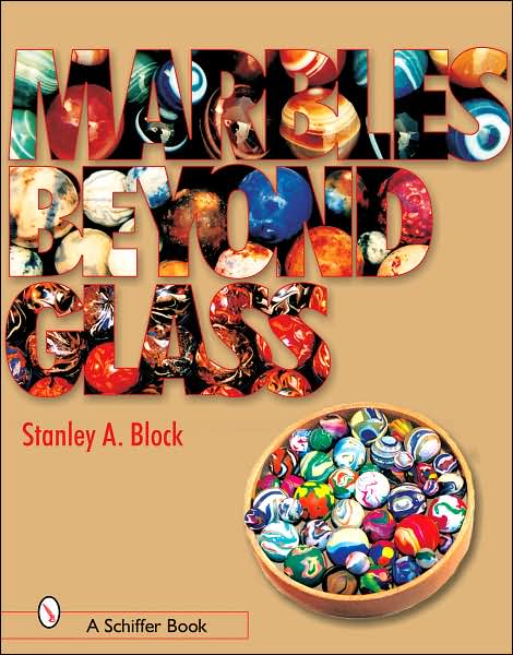 Cover for Stanley A. Block · Marbles Beyond Glass (Hardcover Book) (2006)