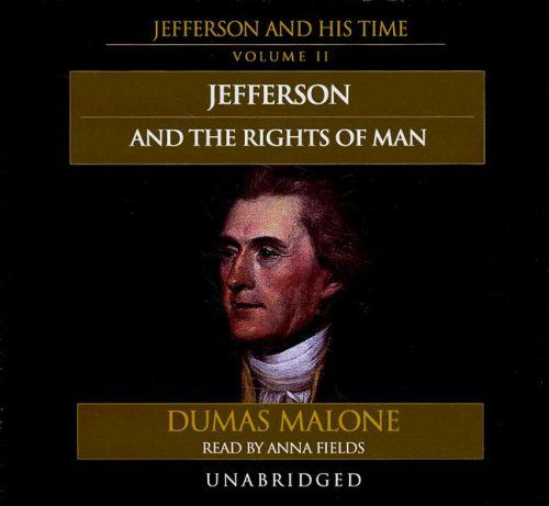 Cover for Dumas Malone · Jefferson and the Rights of Man: Library Edition (Jefferson &amp; His Time (Blackstone Audio)) (Audiobook (CD)) [Unabridged edition] (2007)