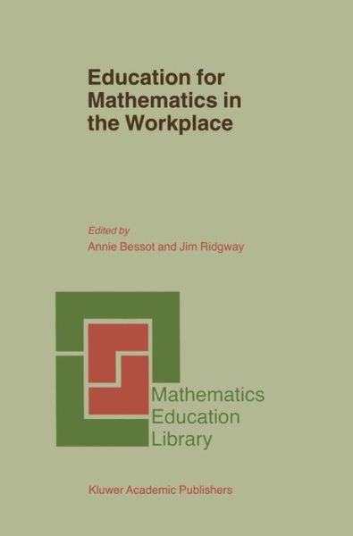 Cover for Annie Bessot · Education for Mathematics in the Workplace - Mathematics Education Library (Hardcover Book) [2002 edition] (2000)