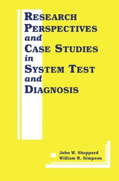 Cover for John Woolslair Sheppard · Research Perspectives and Case Studies in Systems Test and Diagnosis - Frontiers in Electronic Testing (Hardcover Book) (1998)