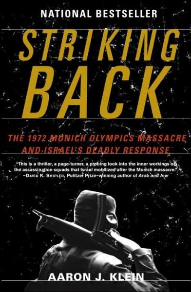 Cover for Aaron J. Klein · Striking Back: The 1972 Munich Olympics Massacre and Israel's Deadly Response (Paperback Book) (2007)