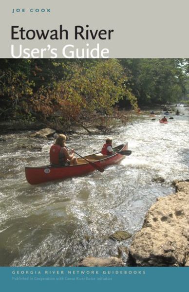 Cover for Joe Cook · Etowah River User's Guide - Wormsloe Foundation Nature Books (Paperback Book) (2013)