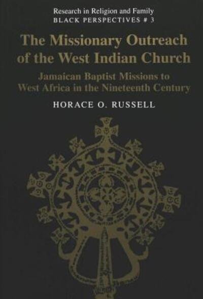 Cover for Horace O. Russell · The Missionary Outreach of the West Indian Church: Jamaican Baptist Missions to West Africa in the Nineteenth Century - Research in Religion and Family Black Perspectives (Taschenbuch) (2000)