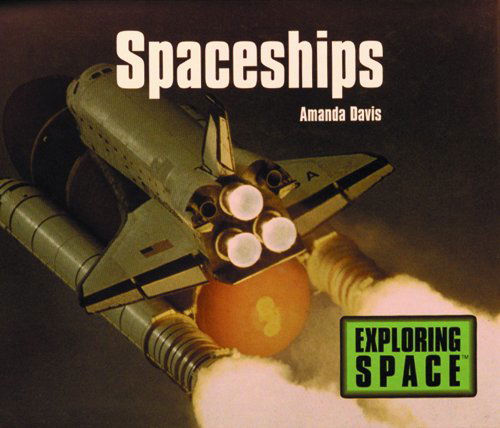 Cover for Amanda Davis · Spaceships (Exploring Space) (Hardcover Book) (2003)