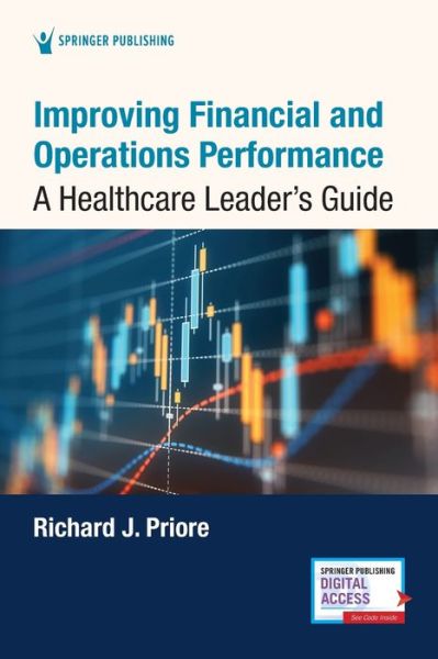 Cover for Priore, Richard, ScD, MHA, FACHE, FACMPE · Improving Financial and Operations Performance: A Healthcare Leader's Guide (Paperback Book) (2020)