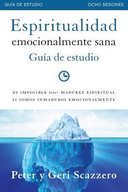 Cover for Mr Peter Scazzero · Espiritualidad emocionalmente sana - Guia de estudio: Es imposible tener madurez espiritual si somos inmaduros emocionalmente - Emotionally Healthy Spirituality (Pocketbok) (2015)