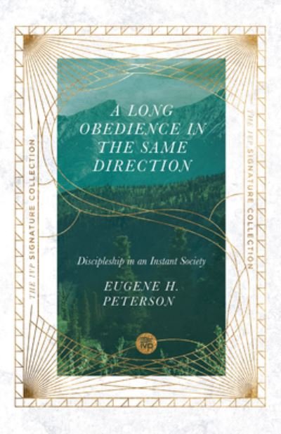 A Long Obedience in the Same Direction – Discipleship in an Instant Society - Eugene H. Peterson - Bücher - InterVarsity Press - 9780830848638 - 11. Mai 2021