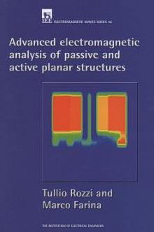 Cover for Rozzi, Tullio (Professor, University of Ancona, Italy) · Advanced Electromagnetic Analysis of Passive and Active Planar Structures - Electromagnetic Waves (Hardcover bog) (1999)